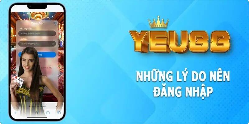 Các bước cụ thể để thực hiện đăng nhập YEU88