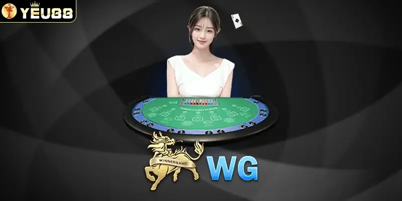 Casino WG – Sảnh Cược Với Nhiều Tựa Game Hấp Dẫn Tại YEU88